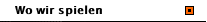 Wo wir spielen